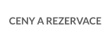 CENY A REZERVACE
